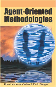 Title: Agent-Oriented Methodologies, Author: Brian Henderson-Sellers