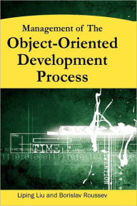 Title: Management of the Object-Oriented Development Process, Author: Liping Liu