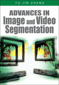 Title: Advances in Image and Video Segmentation, Author: Zhang