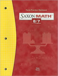 Title: Saxon Math 8/7 Facts Practice Workbook / Edition 1, Author: Houghton Mifflin Harcourt