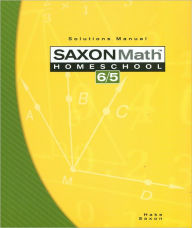 Title: Saxon Math 6/5 Homeschool: Solution Manual 3rd Edition 2005 / Edition 1, Author: Houghton Mifflin Harcourt