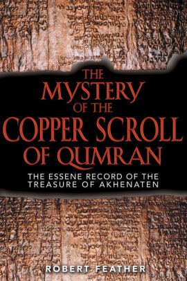 The Mystery Of The Copper Scroll Of Qumran The Essene