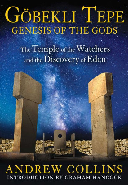 Gobekli Tepe: Genesis of the Gods: Temple Watchers and Discovery Eden