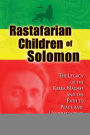 Rastafarian Children of Solomon: The Legacy of the Kebra Nagast and the Path to Peace and Understanding