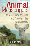 Alternative view 1 of Animal Messengers: An A-Z Guide to Signs and Omens in the Natural World