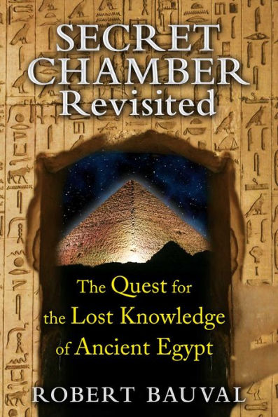 Secret Chamber Revisited: The Quest for the Lost Knowledge of Ancient Egypt