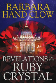 Title: Revelations of the Ruby Crystal, Author: Barbara Hand Clow
