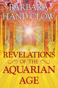 Title: Revelations of the Aquarian Age, Author: Barbara Hand Clow