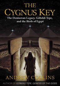 Pdf google books download The Cygnus Key: The Denisovan Legacy, Göbekli Tepe, and the Birth of Egypt iBook (English literature)