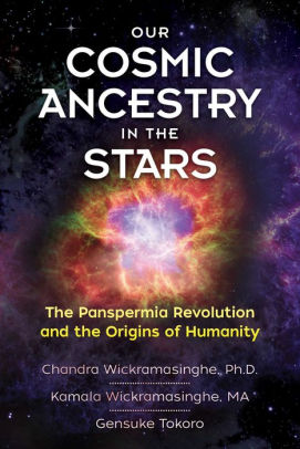 Our Cosmic Ancestry In The Stars The Panspermia Revolution And The Origins Of Humanitypaperback - 