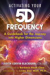 Joomla ebook download Activating Your 5D Frequency: A Guidebook for the Journey into Higher Dimensions by Judith Corvin-Blackburn, Barbara Hand Clow, Linda Star Wolf Ph.D.