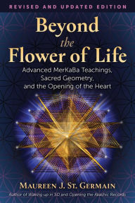 Free downloadable audiobooks for android Beyond the Flower of Life: Advanced MerKaBa Teachings, Sacred Geometry, and the Opening of the Heart 9781591434054 DJVU CHM FB2