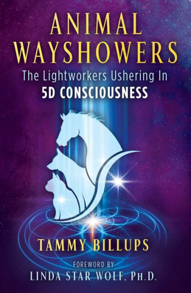 Animal Wayshowers: The Lightworkers Ushering 5D Consciousness