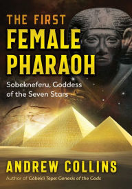 Audio book free download itunes The First Female Pharaoh: Sobekneferu, Goddess of the Seven Stars in English MOBI RTF DJVU by Andrew Collins 9781591434450