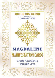 Free google books downloader Magdalene Manifestation Cards: Create Abundance through Love PDB by Danielle Rama Hoffman, Christine Lucas, Danielle Rama Hoffman, Christine Lucas (English Edition) 9781591434801
