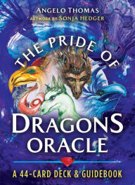 Title: The Pride of Dragons Oracle: A 44-Card Deck and Guidebook, Author: Angelo Thomas