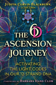 Ebook gratis download android The 6D Ascension Journey: Activating the Light Codes in Our 12-Strand DNA