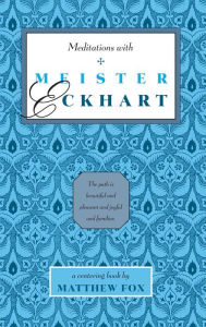 Title: Meditations with Meister Eckhart, Author: Matthew Fox