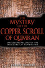 The Mystery of the Copper Scroll of Qumran: The Essene Record of the Treasure of Akhenaten