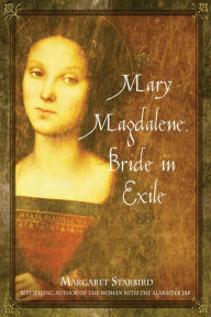 Title: Mary Magdalene, Bride in Exile, Author: Margaret Starbird