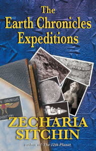 Title: The Earth Chronicles Expeditions, Author: Zecharia Sitchin