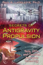 Secrets of Antigravity Propulsion: Tesla, UFOs, and Classified Aerospace Technology