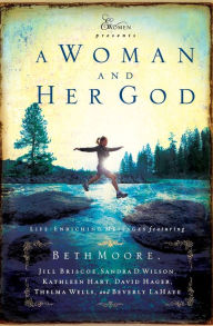 Title: A Woman and Her God, Author: Beth Moore