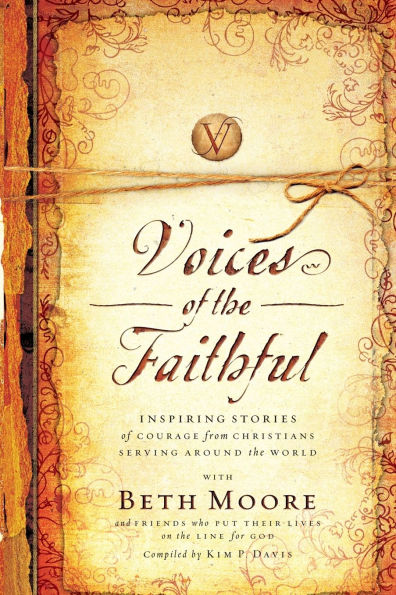 Voices of the Faithful: Inspiring Stories Courage from Christians Serving Around World