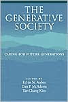 Title: The Generative Society: Caring for Future Generations / Edition 1, Author: Ed De St. Aubin