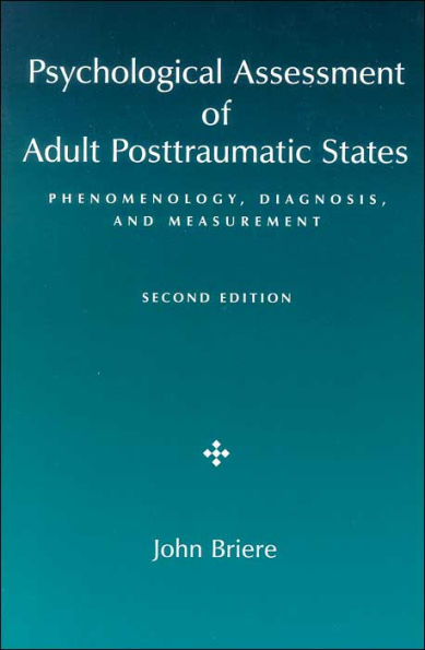 Psychological Assessment of Adult Posttraumatic States: Phenomenology, Diagnosis, and Measurement / Edition 2