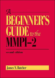 Title: A Beginner's Guide to the MMPI-2 / Edition 2, Author: James N. Butcher