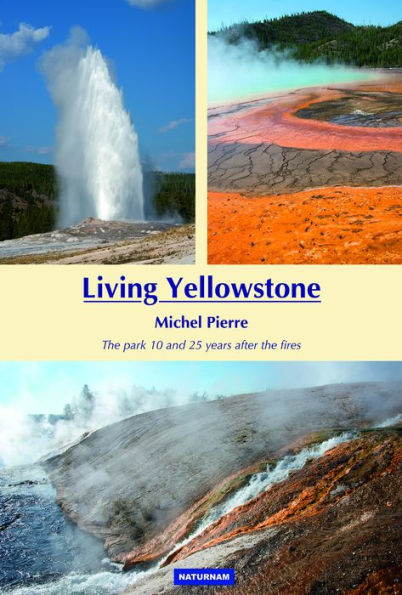 Living Yellowstone: The Park 10 and 25 Years After the Fires