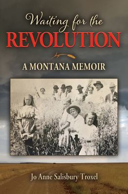 Waiting for the Revolution: A Montana Memoir