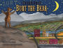 The Secret Life of Burt the Bear