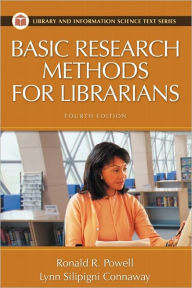 Title: Basic Research Methods For Librarians Fourth Edition / Edition 4, Author: Ronald R. Powell