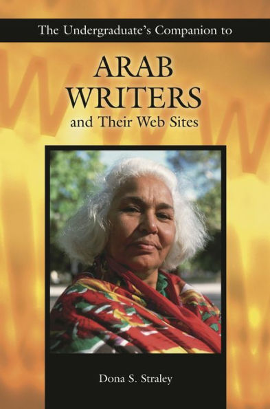 The Undergraduate's Companion to Arab Writers and Their Web Sites