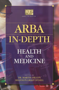 Title: ARBA In-depth: Health and Medicine, Author: Martin Dillon