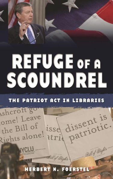 Refuge of a Scoundrel: The Patriot Act in Libraries