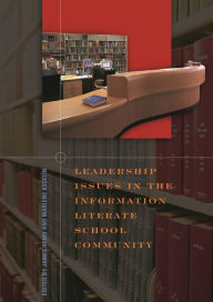 Title: Leadership Issues in the Information Literate School Community, Author: James Henri