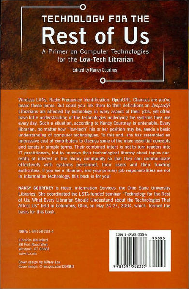 Technology for the Rest of Us: A Primer on Computer Technologies for the Low-Tech Librarian / Edition 1