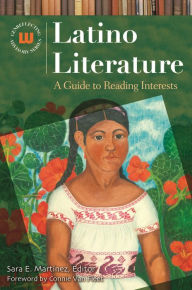 Title: Latino Literature: A Guide to Reading Interests, Author: Sara E. Martínez