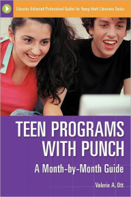 Title: Teen Programs with Punch: A Month-by-Month Guide, Author: Valerie Ott