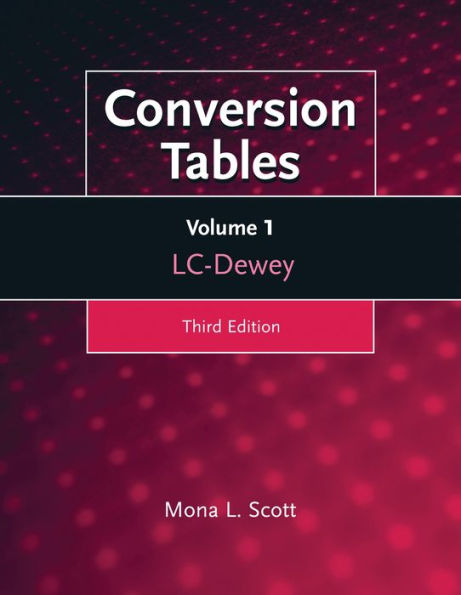 Conversion Tables: Volume One, LC-Dewey / Edition 3