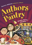 Alternative view 1 of Authors in the Pantry: Recipes, Stories, and More