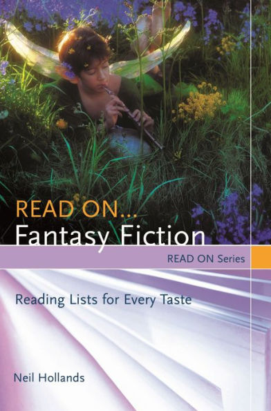 Read On...Fantasy Fiction: Reading Lists for Every Taste