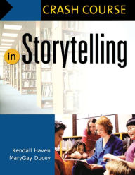 Title: Crash Course in Storytelling, Author: Kendall Haven