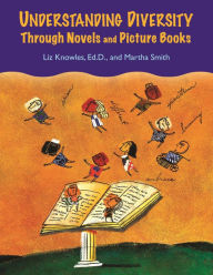 Title: Understanding Diversity Through Novels and Picture Books, Author: Liz Knowles