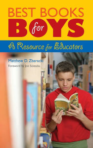 Title: Best Books for Boys: A Resource for Educators (Children's and Young Adult Literature Reference Series), Author: Matthew D. Zbaracki