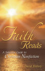 Faith Reads: A Selective Guide to Christian Nonfiction