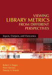 Alternative view 1 of Viewing Library Metrics from Different Perspectives: Inputs, Outputs, and Outcomes